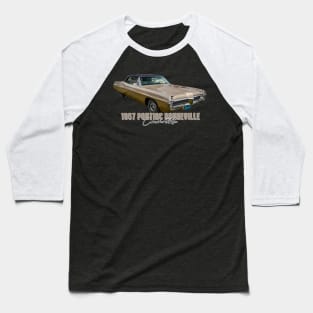 1967 Pontiac Bonneville Convertible Baseball T-Shirt